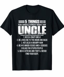 5 things you should know about my uncle T-shirt