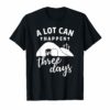 A Lot Can Happen In Three Days Christian Easter T-Shirt