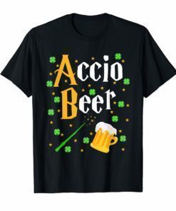 Accio Beer Shirt Drinking St Patrick's day