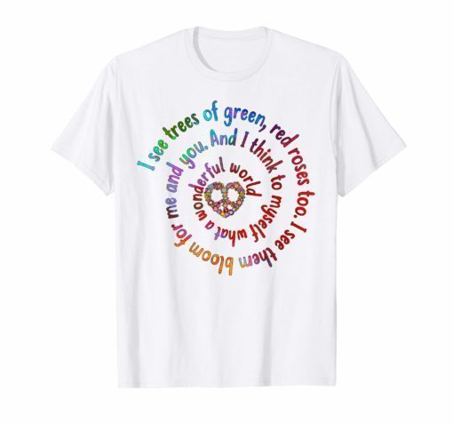 And I Think To Myself What A Wonderful World Hippie T-shirt