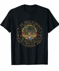 And I Think To Myself What A Wonderful World T-Shirt