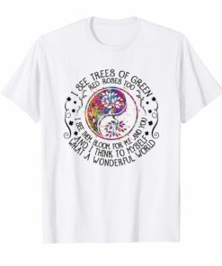 And I Think To Myself What A Wonderful World T-Shirt