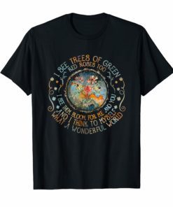 And I Think To Myself What A Wonderful World T-Shirt