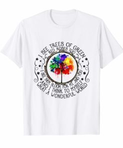 And I Think To Myself What A Wonderful World T-Shirt