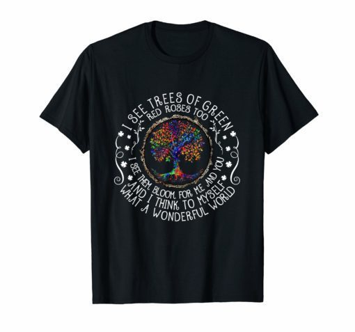 And I Think To Myself What A Wonderful World T-Shirt