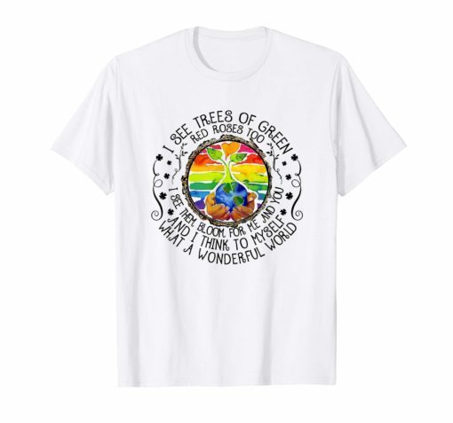 And I Think To Myself What A Wonderful World T-Shirt