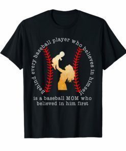 Behind Every Baseball Player T-shirt Gifts for Baseball Mom