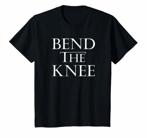 Bend The Knee To The Mother Dragon Queen Shirt Cosplay Tee