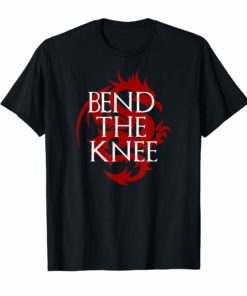 Bend the Knee Mother of Dragons T-Shirt Funny