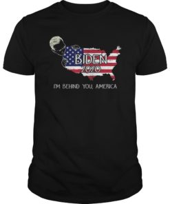 Biden 2020 I'm Behind You America Tshirt For Biden Voters