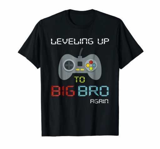 Big Brother Again Shirt Leveling up to BBig Brother Again Shirt Leveling up to Big Bro-Gaming Giftig Bro-Gaming Gift