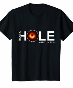 Black Hole April 10 2019 T-Shirt Black Hole First Image Tee