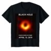 Black Hole First Ever Picture April 10 2019 Tee Shirt