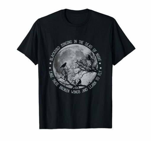 Blackbird Singing In The Dead Of Night T-Shirt