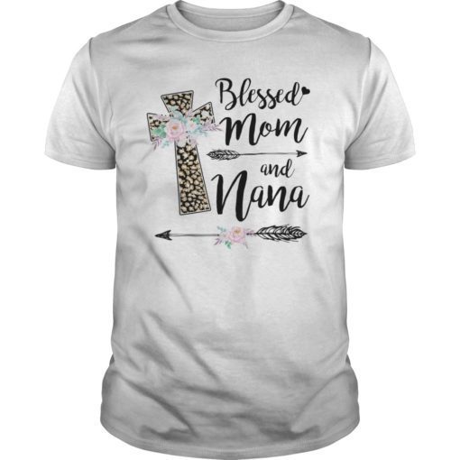 Blessed To Be Called Mom And Nana Tshirt Funny Nana Gift