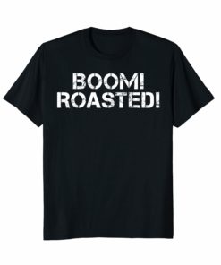 Boom Roasted T-Shirt