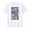 Boot A Trump Shirt Pete Buttigieg 2020 Funny Boot Edge Edge