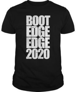Boot edge edge 2020 t-shirt Mayor Pete Buttigieg 2020