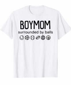 Boy mom surrounded by balls t-shirt