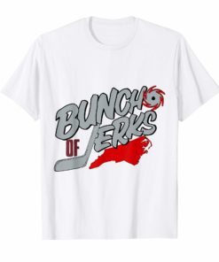 Bunch Of Jerks Shirt Carolina