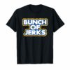 Bunch Of Jerks Shirt Funny Ice Hockey Fan Tee