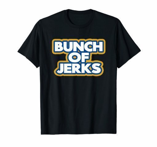 Bunch Of Jerks Shirt Funny Ice Hockey Fan Tee