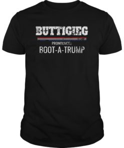 Buttigieg Pronounced Boot-A-Trump Funny Political T-Shirt