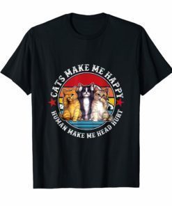 Cats make me happy humans make my head hurt Cat Lover Gift