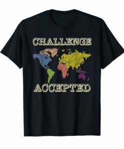 'Challenge Accepted' Classical Education World Map Shirt