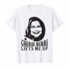 Cherie Berry Lifts Me Up Tee Shirt