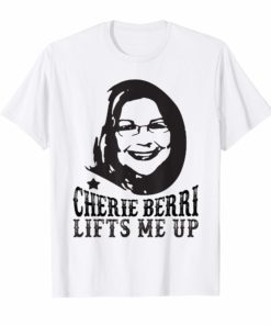Cherie Berry Lifts Me Up Tee Shirt
