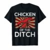 Chicken Of The Ditch Shirts
