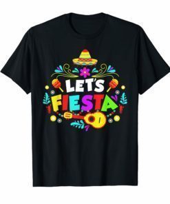Cinco De Mayo Party Lets Fiesta Mexican T-Shirt