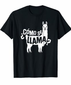 Como Se Llama Funny Lama Drama Sarcastic TShirt