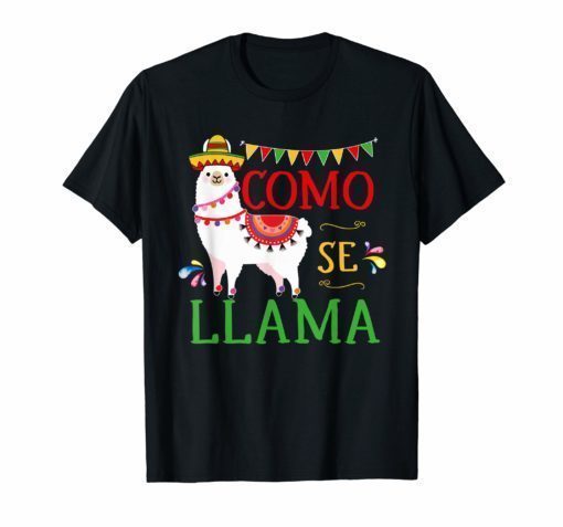 Como Se Llama T Shirt Mexican Cinco De Mayo Shirt