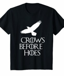 Crows Before Hoes Funny T-Shirt Winter Is Here Shirt