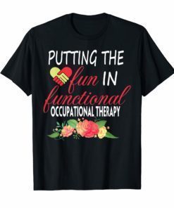 Cute Functional Occupational Therapy OT OTA Tshirt