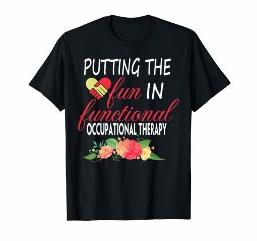 Cute Functional Occupational Therapy OT OTA Tshirt