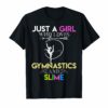 Cute Just A Girl Who Loves Gymnastics and Slime Gift T-shirt