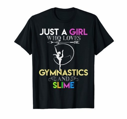 Cute Just A Girl Who Loves Gymnastics and Slime Gift T-shirt