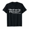 Deal Me In Florence First Nursing Student Tee Shirts