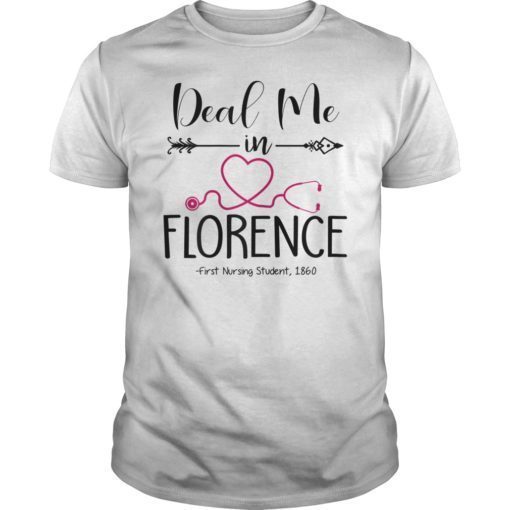 Deal Me In Florence First Nursing Student Unisex Shirt