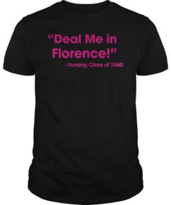 Deal Me In Florence Nurse Dont Play Card Tee Shirt