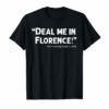 Deal Me In Florence Nurses Don'T Play T-Shirt