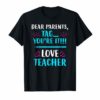 Dear Parents Tag You're It Love Teacher Funny Tee Shirt 2019