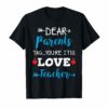 Dear Parents Tag You're It Love Teacher T-Shirt Gift