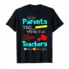 Dear Parents Tag You're It Love Teachers T-Shirt