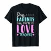 Dear Parents Tag You're it Love Teachers Teacher T-Shirt