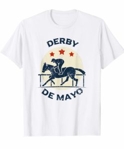 Derby De Mayo Horse Racing Tequila Drinking Cinco T-Shirt