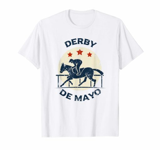 Derby De Mayo Horse Racing Tequila Drinking Cinco T-Shirt